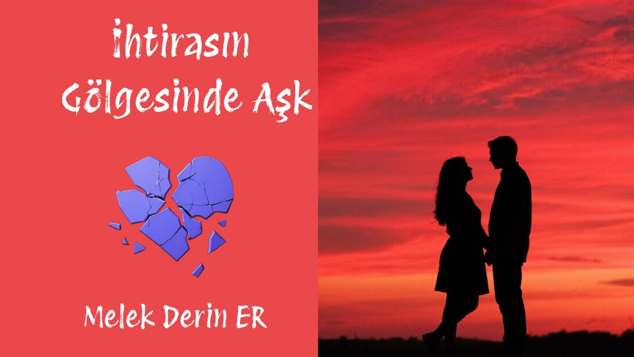 İhtirasın Gölgesinde Aşk - Tek Bölüm |Melek Derin ER|