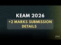 KEAM 2026 Plus Two Mark Submission | Are Improvement Marks Accepted For Keam?