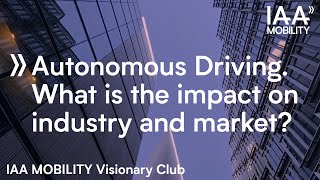 Autonomous Driving. What is the impact on industry and market? screenshot 5