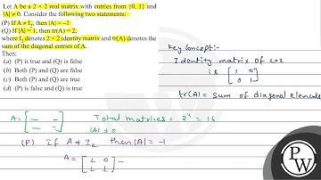 Let \( A \) be a \( 2 \times 2 \) real matrix with entries from \( \{0,1\} \) and \( |A| \neq 0 ...