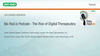 Bio Rad.io Podcast — The Rise of Digital Therapeutics
