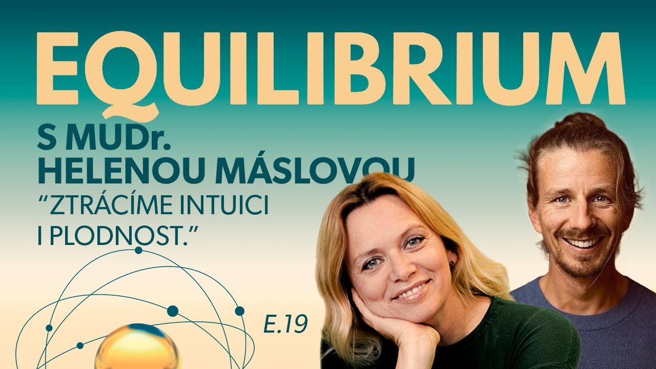 Equilibrium s MUDr. Helenou Máslovou: 