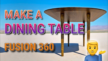 Learn Fusion 360 for Beginners [#2] – Model a Dining Table