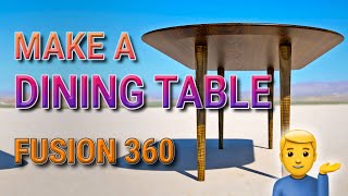 Learning Fusion 360 for Beginners [#2] – Model a Dining Table