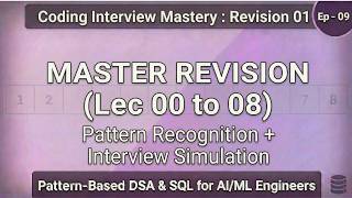 CIM 09 REVISION 01 Master Revision of Lecture 00 to 08 Coding Interview Mastery