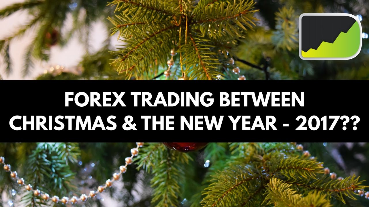 forex during christmas