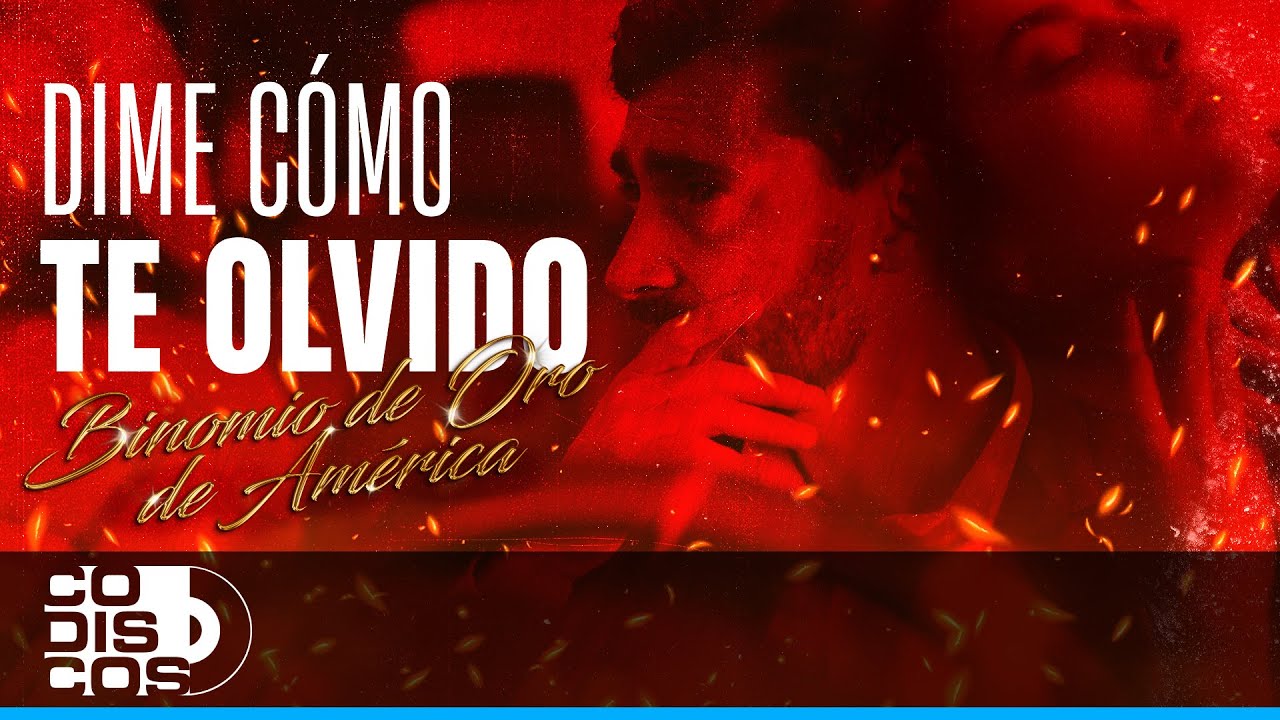 Dime Cmo Te Olvido Binomio De Oro De Amrica   Vdeo