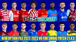 PES 2021 NEW OPTION FILE FOR SMOKE PATCH 21.4.5 SEASON 2022-2023 V8  | AUGUST 23 2022 UPDATE