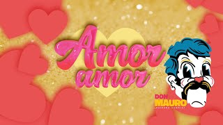 Don Mauro - Amor Amor | 2 Tonos Music