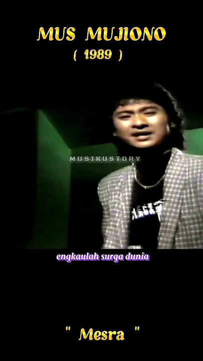 Mus Mujiono~Mesra