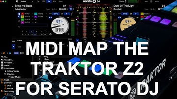 Serato DJ - How To MIDI Map Traktor Kontrol Z2