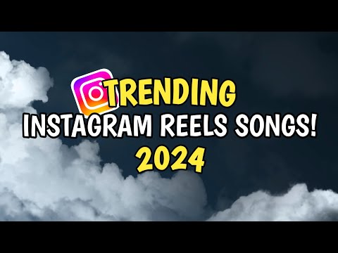 TRENDING INSTAGRAM REELS SONGS 2024!