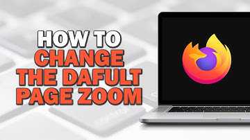 How To Change the Default Page Zoom In Firefox (Easiest Way)​​​​​​​