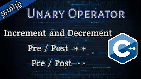 7. Unary Operator in C++ in Tamil