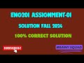 ENG201 ASSIGNMENT#01 SOLUTION FALL 2024 | BRAINY SQUAD |#virtualuniversitypakistan #eng201