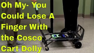 Oh My You Could Lose A Finger With the Cosco Cart Dolly Watch this video!