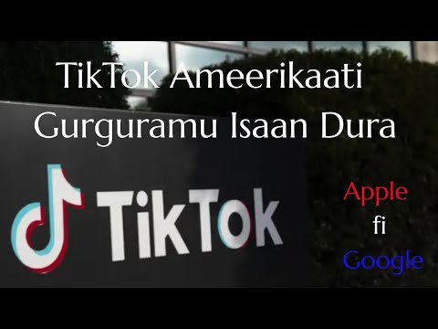 Tiktok Osso Hin Baddin App Biraa Hojeetamufi