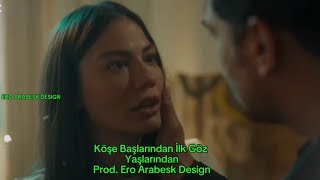 Köşe Başlarından İlk Göz Yaşlarından & Rope (Prod. Ero Arabesk Design) Resimi