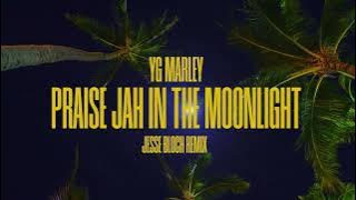 YG Marley - Praise Jah In The Moonlight (Jesse Bloch Remix)