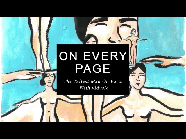 The Tallest Man On Earth: On Every Page (Feat. yMusic) [Official Audio] class=