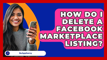 How Do I Delete A Facebook Marketplace Listing? - Be App Savvy