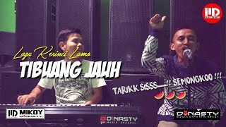 Lagu Kerinci Lamo TIBUANG JAUH (Cover) | TARIK SIS SEMONGKO! #BgFiter