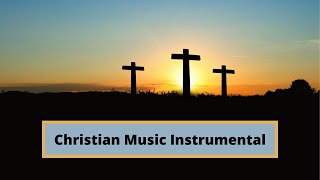 Christian Music Instrumental (Piano and Violin) No Copyright Worship Songs. No Ads During Video.