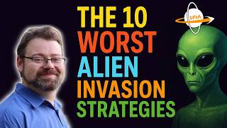 Les 10 pires stratégies d'invasion extraterrestre