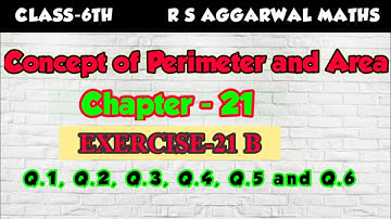 CLASS-6TH / CBSE MATH / CHAPTER-21 / CONCEPT OF PERIMETER AND AREA/ EXERCISE-21B / R S AGGARWAL MATH