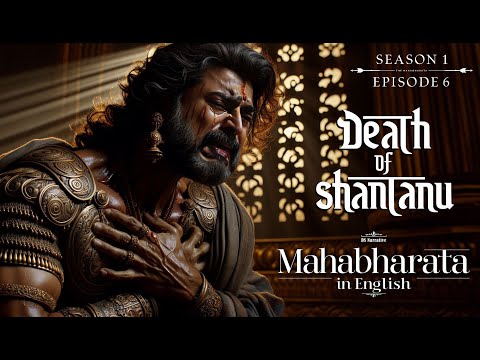 Death of Shantanu | Mahabharat in English | Season 1 Episode 6