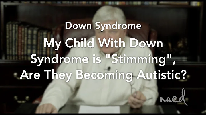 My Child With Down Syndrome is Stimming, Are They ...