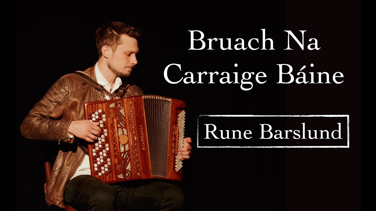 BRUACH NA CARRAIGE BAINE (Irish Folk Song) - Rune Barslund - YouTube