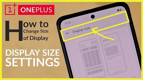How to Change Display Size on OnePlus Android Phone