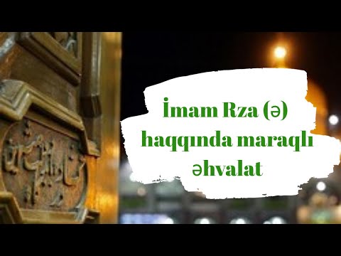 İmam Rza (ə) haqqında maraqlı əhvalat | Rövşən Şərifov