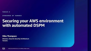 AWS re:Inforce 2024 - Securing your AWS environment with automated DSPM (TDR323-S)
