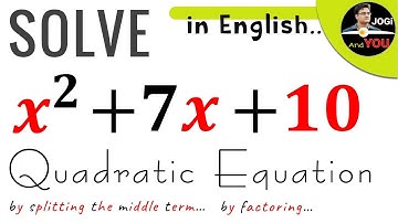 Find x | Solve Quadratic Equations by Factoring | Find the Zeros of the Polynomial x2+7x+10