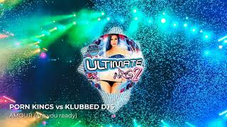 Porn Kings vs Klubbed Djs - Amour (Are You Ready)