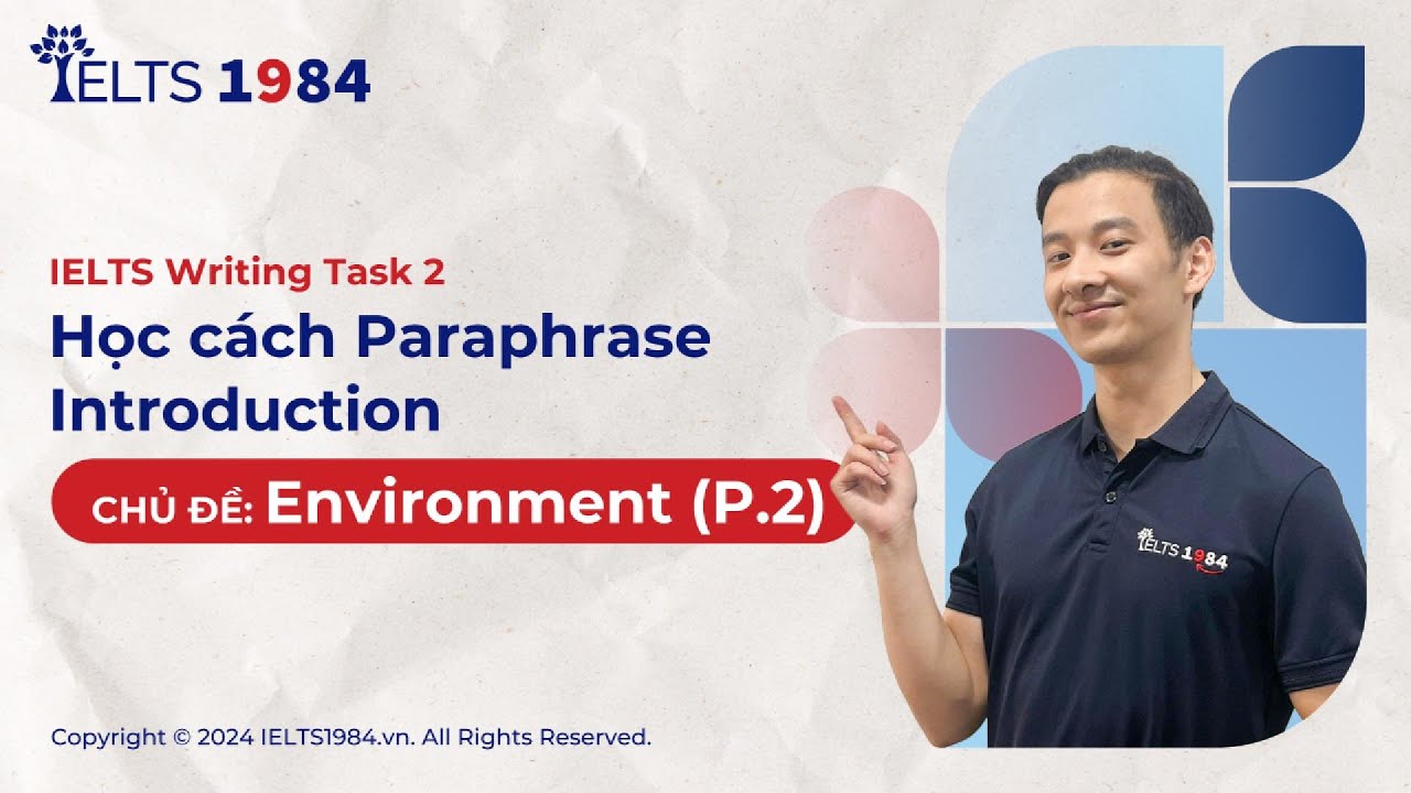 Paraphrasing Introduction Task 2 Học cách Paraphrase Introduction IELTS Writing Task 2 Chủ đề ...