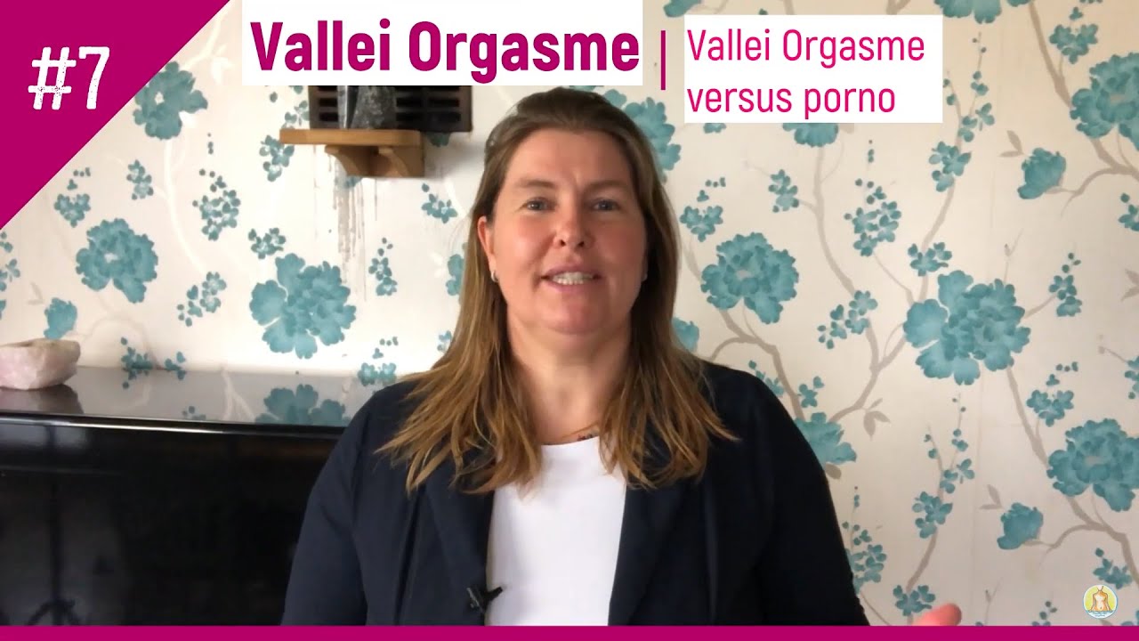 Vallei orgasme versus porno - YouTube