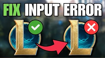 How To Fix Input Not Supported In League Of Legends
