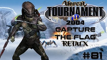 Unreal Tournament 2004 - Capture the Flag REDUX #81