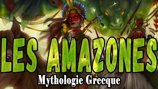 LES AMAZONES | Grèce Antique