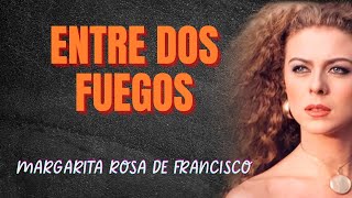 Margarita Rosa De Francisco - Entre Dos Fuegos (Letra Oficial) - Tango 90s