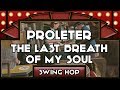 ProleteR - The Last Breath Of My Soul