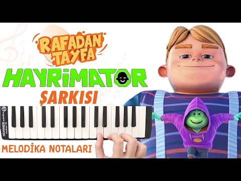 Rafadan Tayfa - HAYRİMATÖR ŞARKISI Melodika Notaları