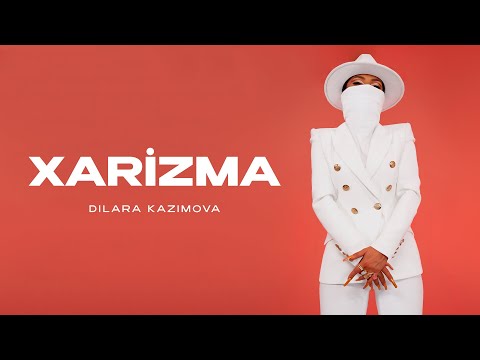 Dilara Kazimova - XARİZMA (Rəsmi Musiqi Videosu)