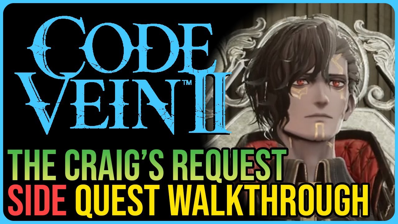 Craig’s Request – Code Vein 2