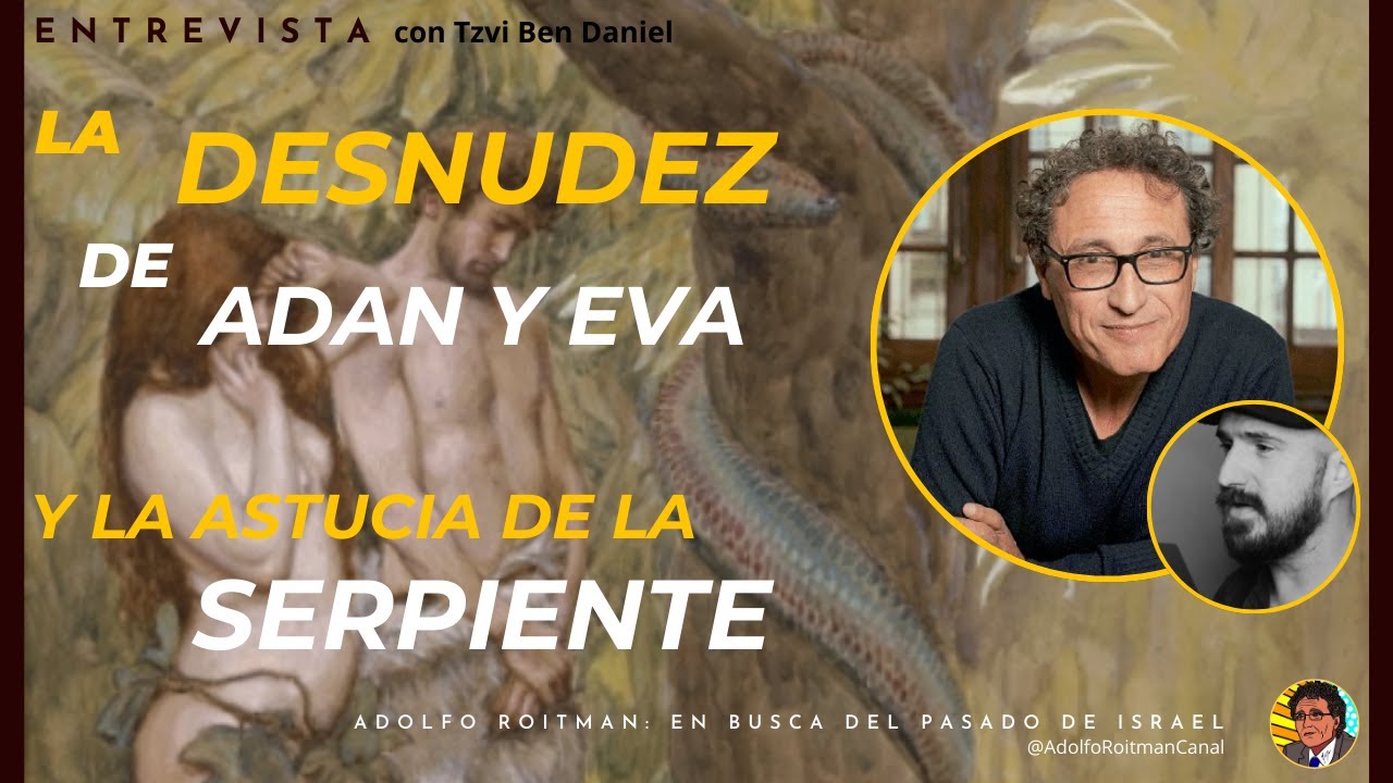 La desnudez de ADAN y EVA, y la astucia de la SERPIENTE | Entrevista con  @Institutodehebreobiblico