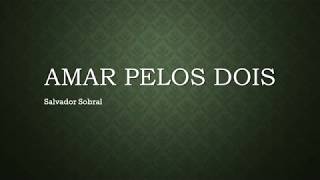 Amar Pelos Dois - Salvador Sobral - Eurovision - Lyrics - Letra