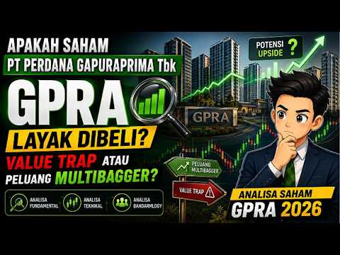 Apakah saham PT Perdana Gapuraprima Tbk (GPRA) Layak Dibeli? Value Trap atau Peluang Multibagger?